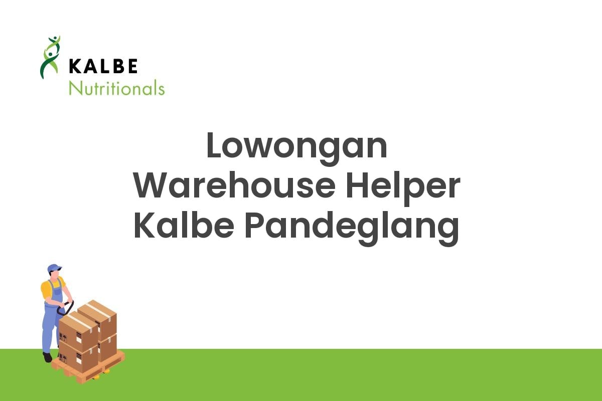 Lowongan Warehouse Helper Kalbe Pandeglang