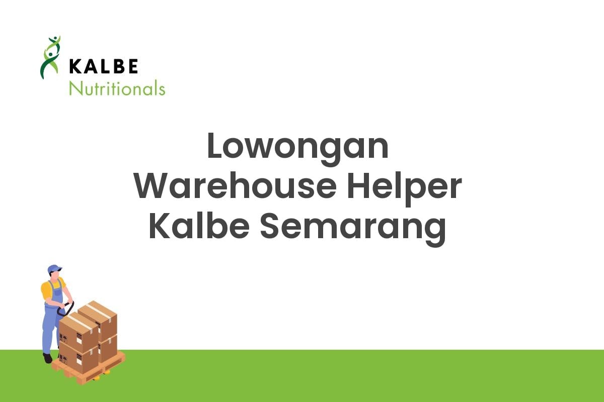 Lowongan Warehouse Helper Kalbe Semarang