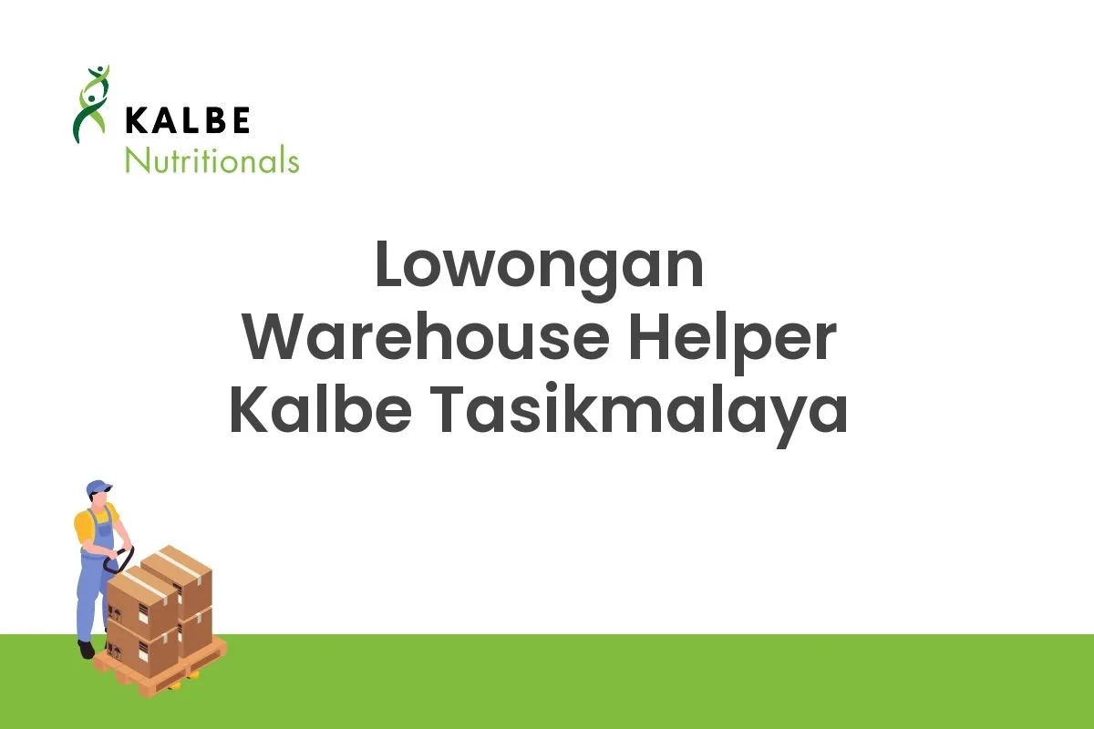 Lowongan Warehouse Helper Kalbe Tasikmalaya