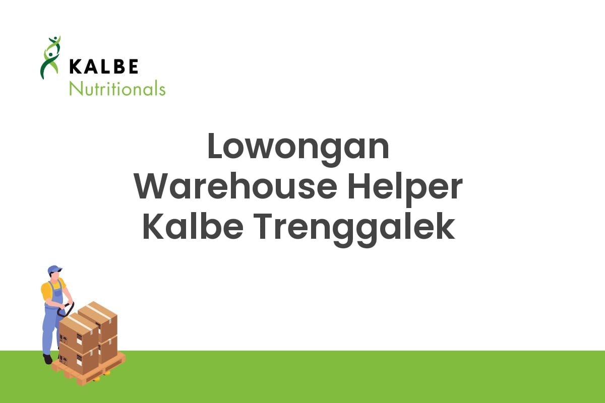 Lowongan Warehouse Helper Kalbe Trenggalek
