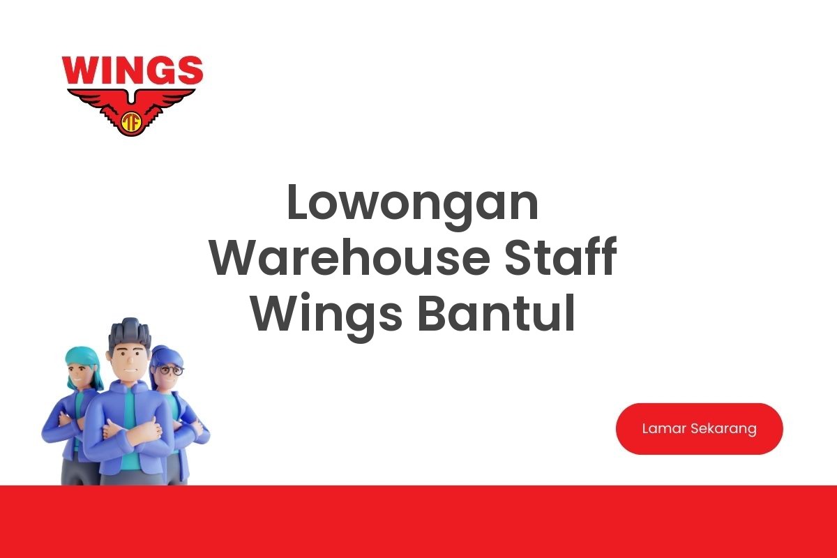 Lowongan Warehouse Staff Wings Bantul