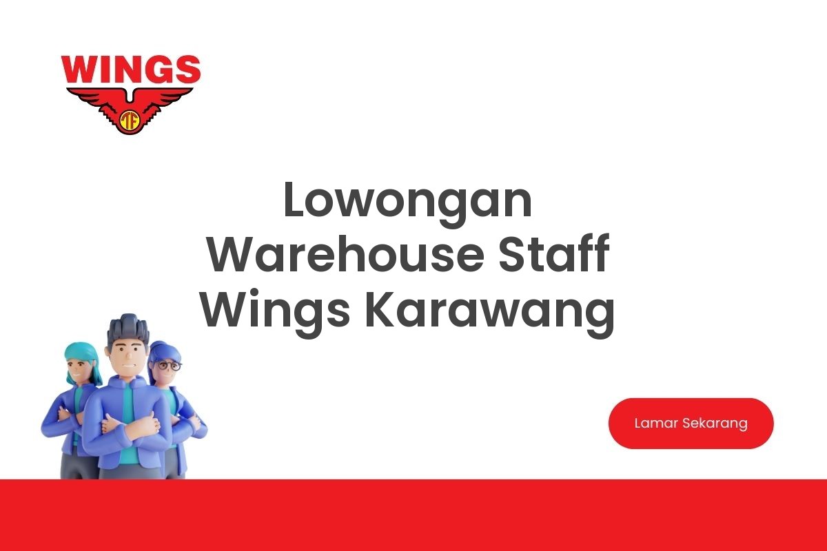 Lowongan Warehouse Staff Wings Karawang