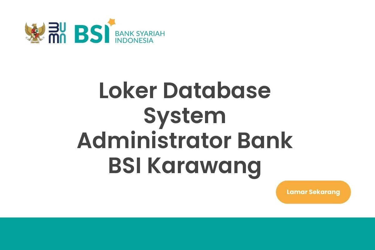 Loker Database System Administrator Bank BSI Karawang