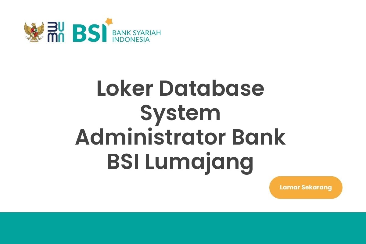 Loker Database System Administrator Bank BSI Lumajang