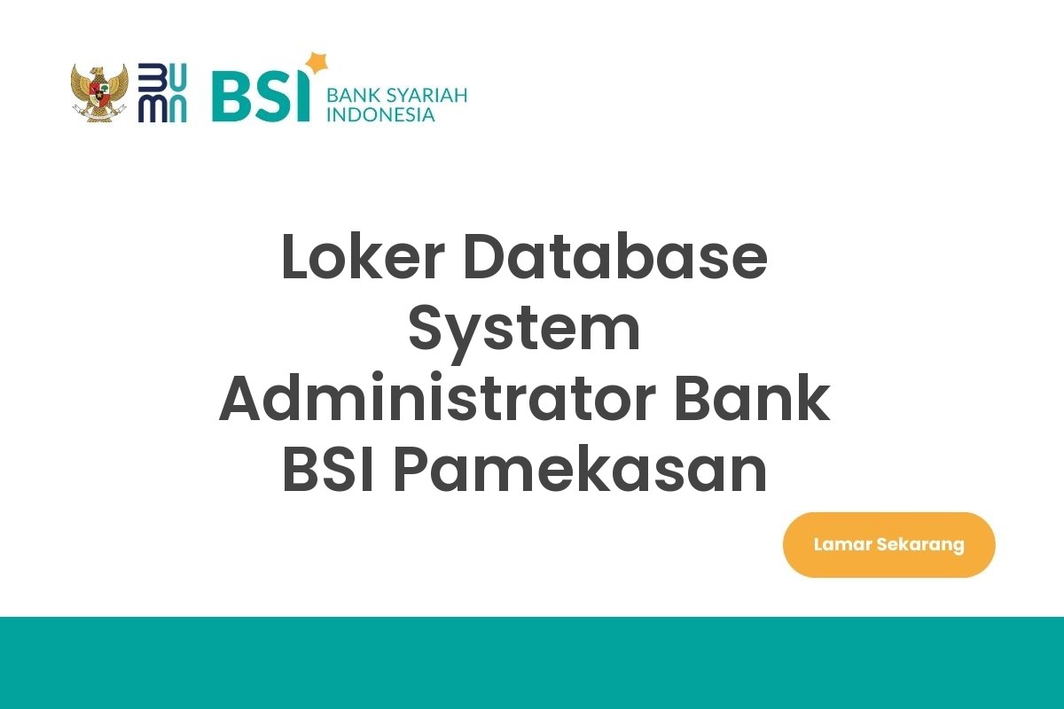 Loker Database System Administrator Bank BSI Pamekasan