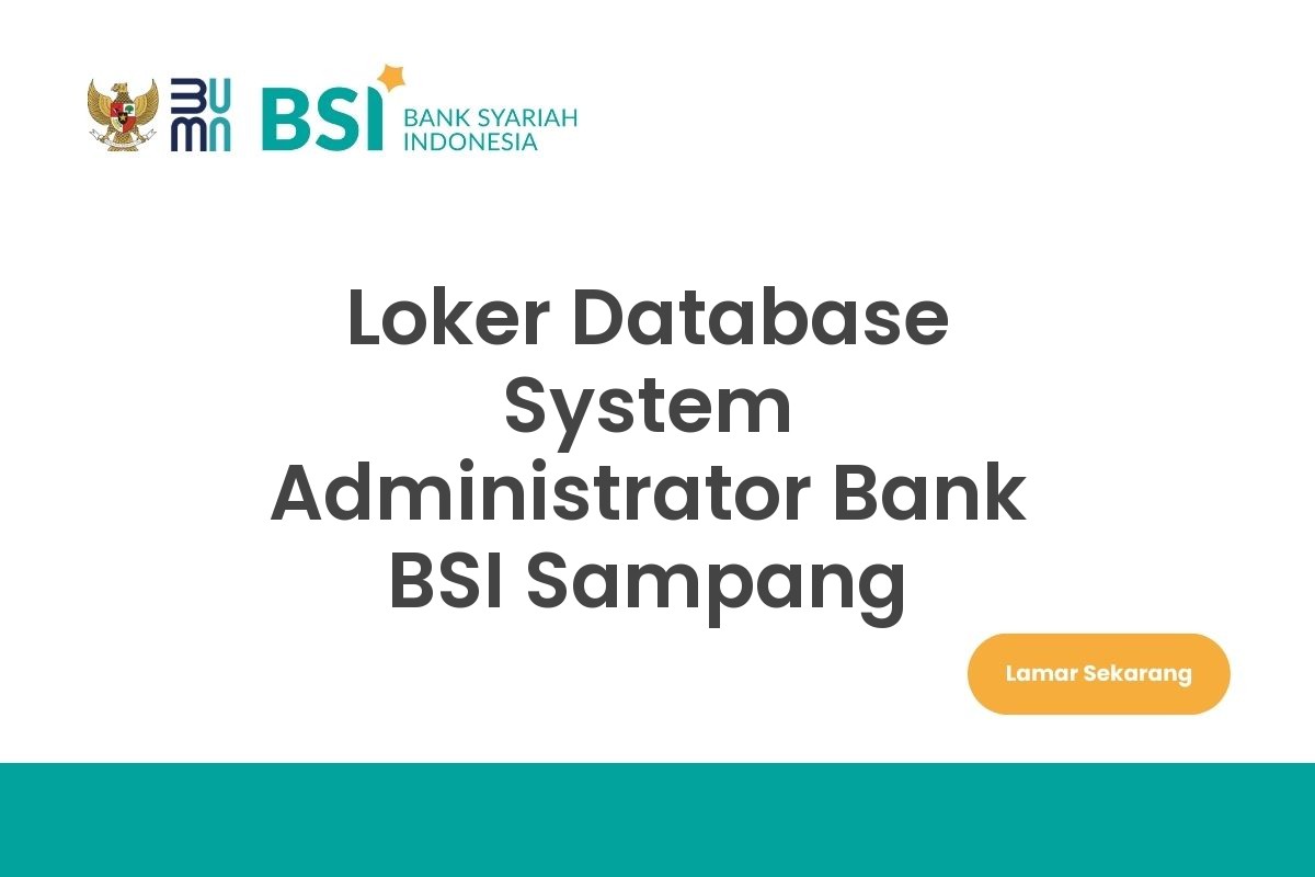 Loker Database System Administrator Bank BSI Sampang