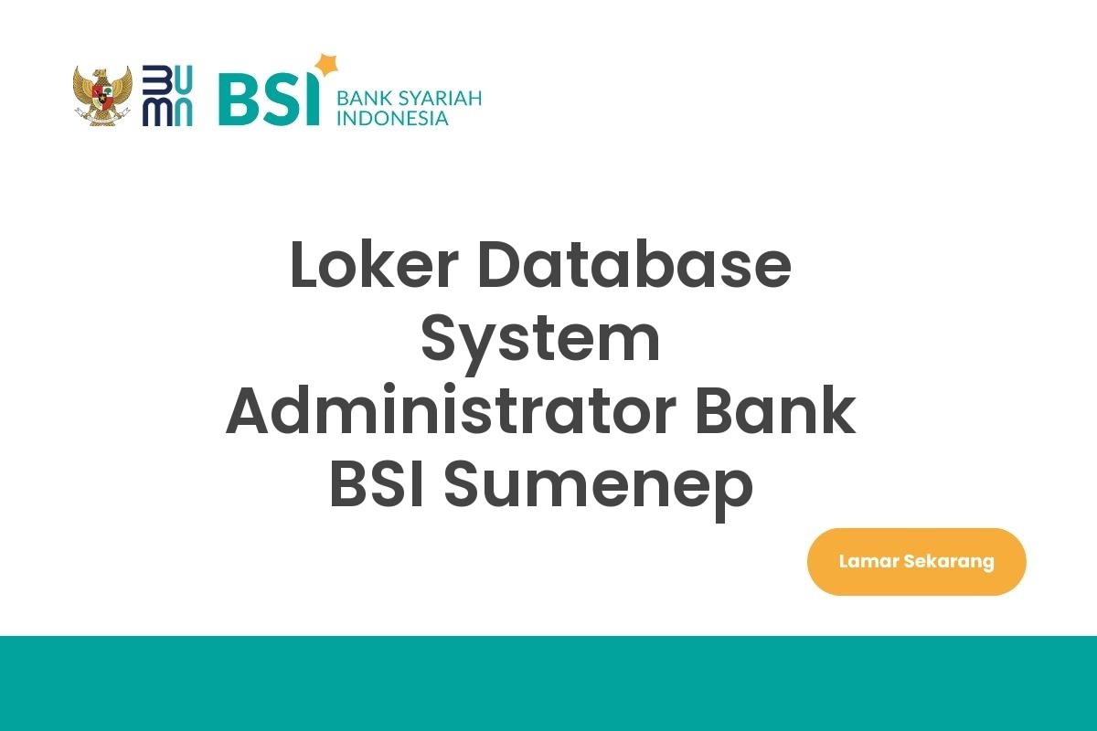 Loker Database System Administrator Bank BSI Sumenep