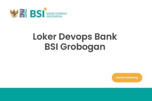 Loker Devops Bank BSI Grobogan