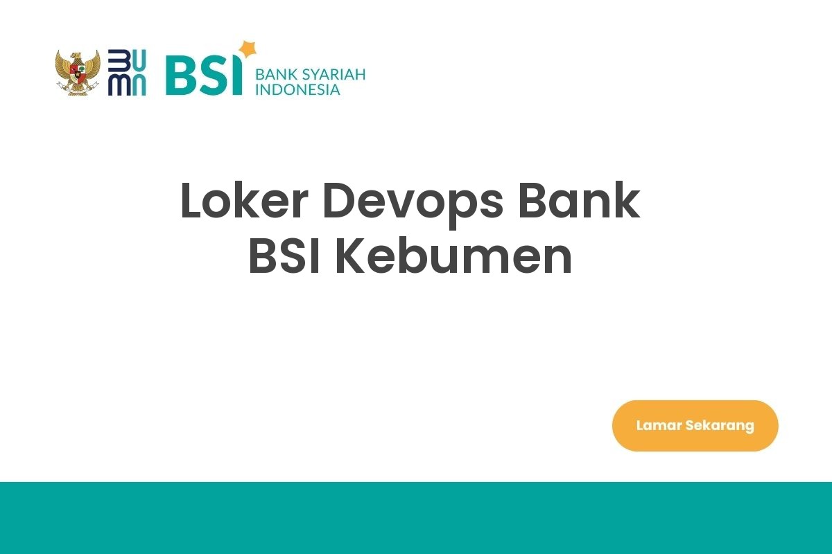 Loker Devops Bank BSI Kebumen