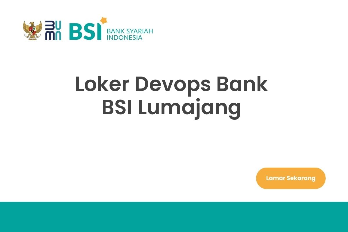 Loker Devops Bank BSI Lumajang