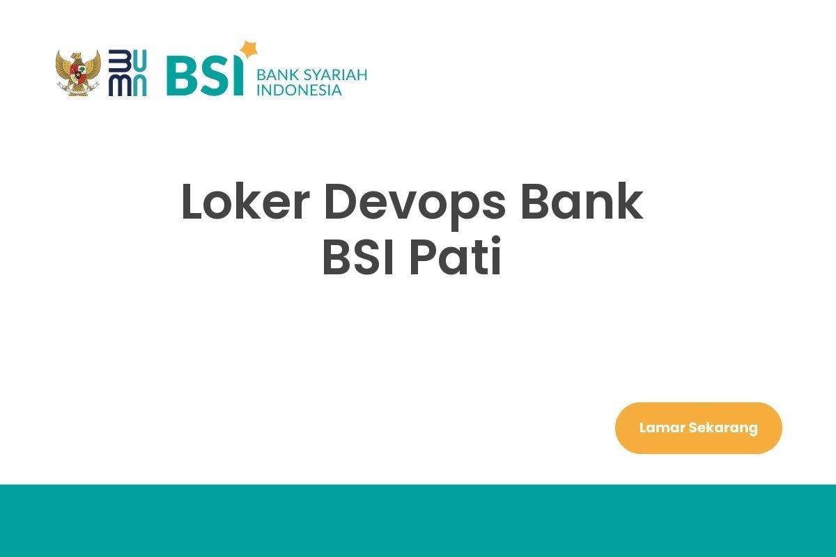 Loker Devops Bank BSI Pati