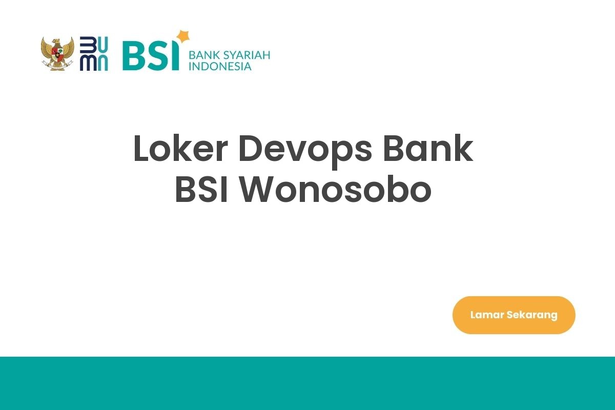 Loker Devops Bank BSI Wonosobo