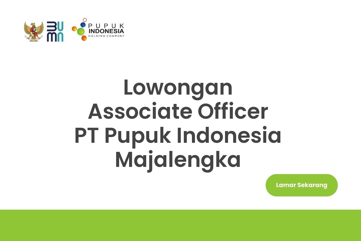 Lowongan Associate Officer PT Pupuk Indonesia Majalengka