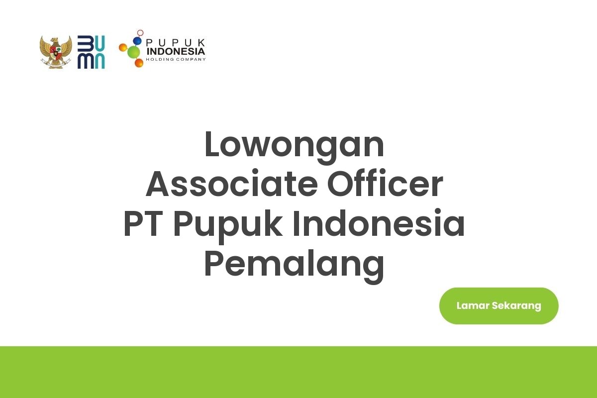 Lowongan Associate Officer PT Pupuk Indonesia Pemalang