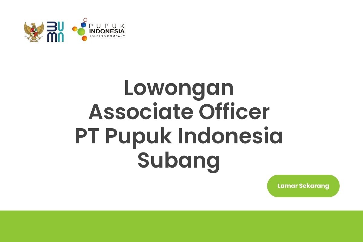Lowongan Associate Officer PT Pupuk Indonesia Subang