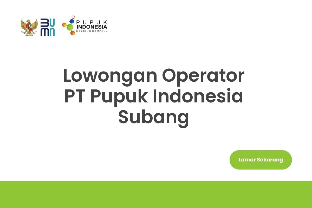 Lowongan Operator PT Pupuk Indonesia Subang